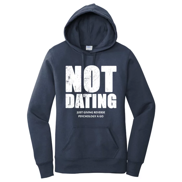 Not Dating Gift Women's Pullover Hoodie