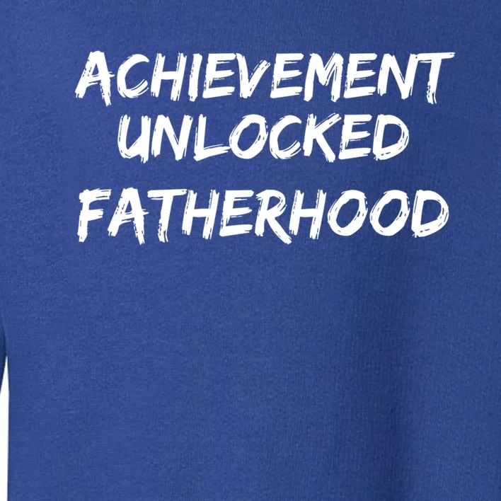 New Dad Gift For Dad To Be Achievet Unlocked Fatherhood Gift Toddler Sweatshirt