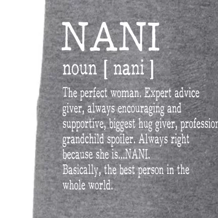 Nani Definition Grandma Mother Day Gifts Women Doggie 3-End Fleece Hoodie