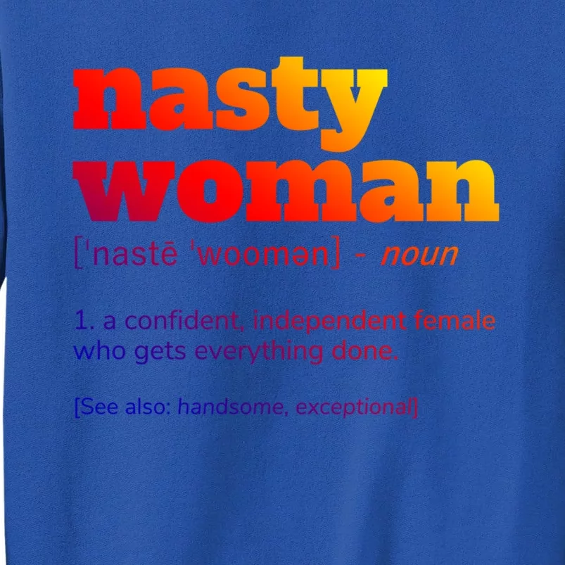 Nasty Definition Gift Tall Sweatshirt