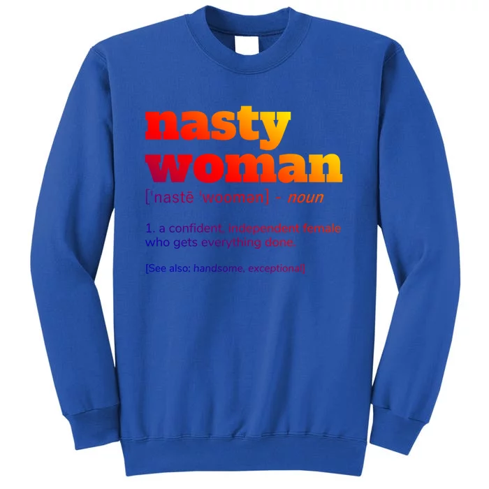 Nasty Definition Gift Tall Sweatshirt