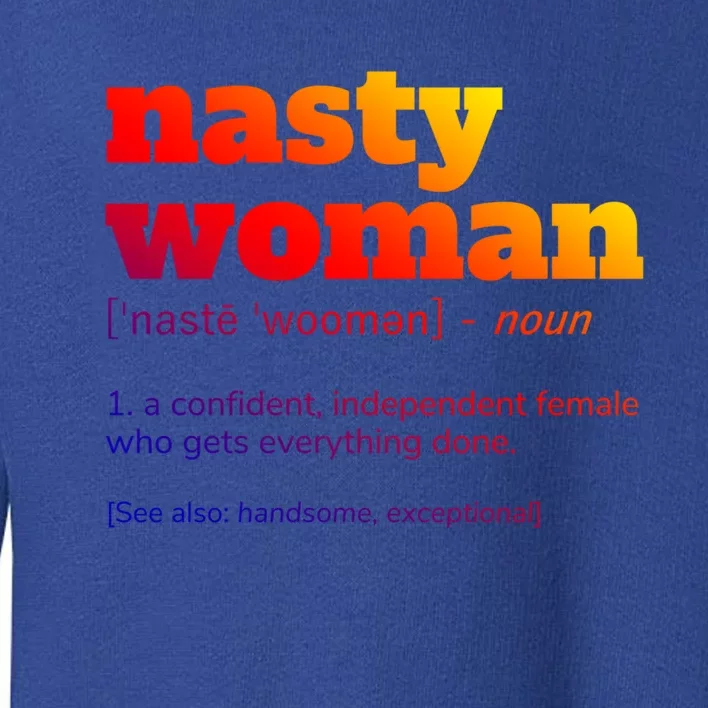 Nasty Definition Gift Toddler Sweatshirt