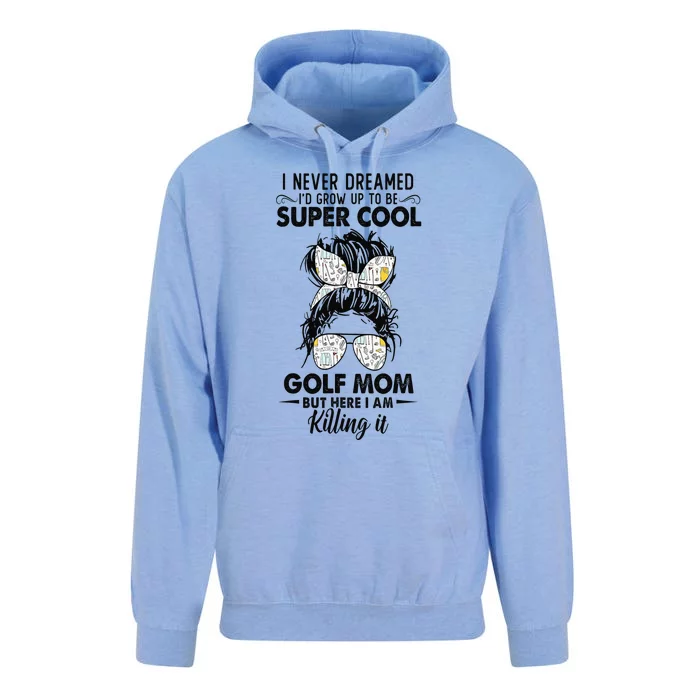 Never Dreamed Grow Up To Be A Golf Mom Golfers Unisex Surf Hoodie