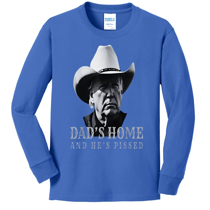 New DadS Home And HeS Pissed Dark Maga Trump DaddyS Home Kids Long Sleeve Shirt