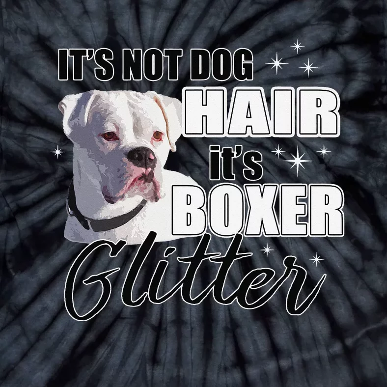 Not Dog Hair it's Glitter White Boxer Dog Tie-Dye T-Shirt