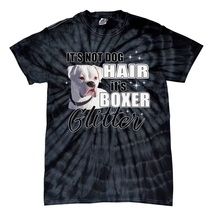 Not Dog Hair it's Glitter White Boxer Dog Tie-Dye T-Shirt