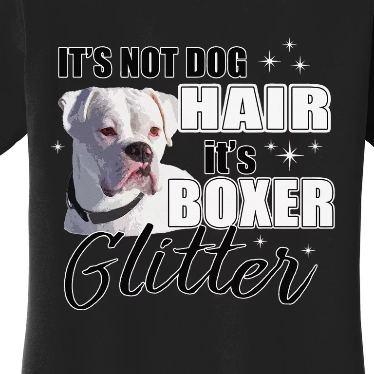 Not Dog Hair it's Glitter White Boxer Dog Women's T-Shirt