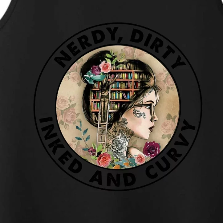 Nerdy Dirty Inked And Curvy Meaningful Gift Performance Tank