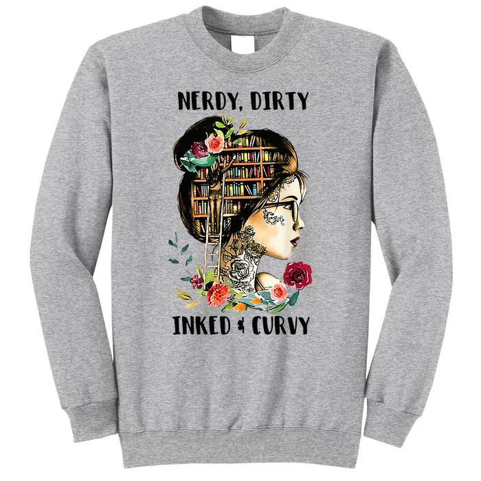 Nerdy Dirty Inked Curvy Girl Tattoo Reading Lover Tall Sweatshirt