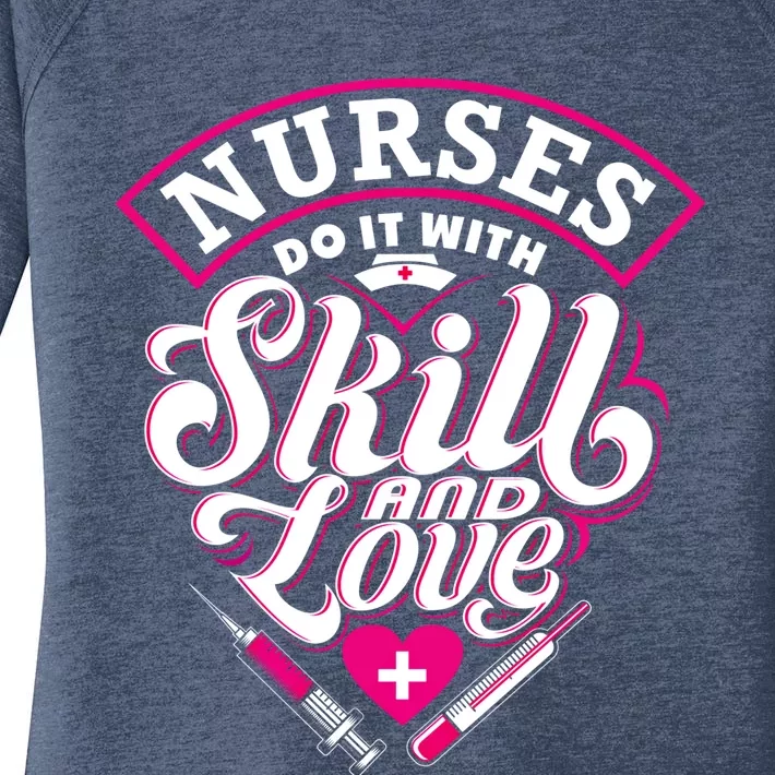 Nurses Do It With Skill And Love Gift Women's Perfect Tri Tunic Long Sleeve Shirt