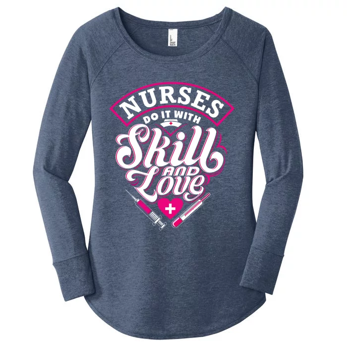 Nurses Do It With Skill And Love Gift Women's Perfect Tri Tunic Long Sleeve Shirt