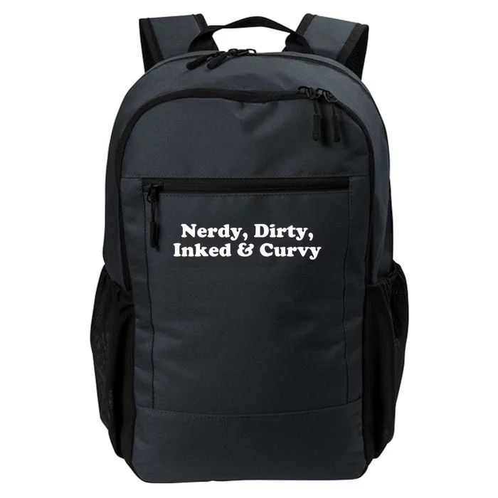 Nerdy Dirty Inked And Curvy Funny Sarcastic Tattooed Great Gift Daily Commute Backpack