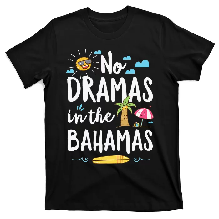 No Dramas In Bahamas Summer Vacation Beach Gift T-Shirt