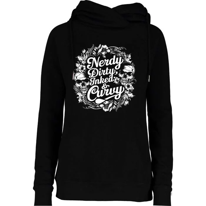 Nerdy Dirty Inked And Curvy Womens Funnel Neck Pullover Hood