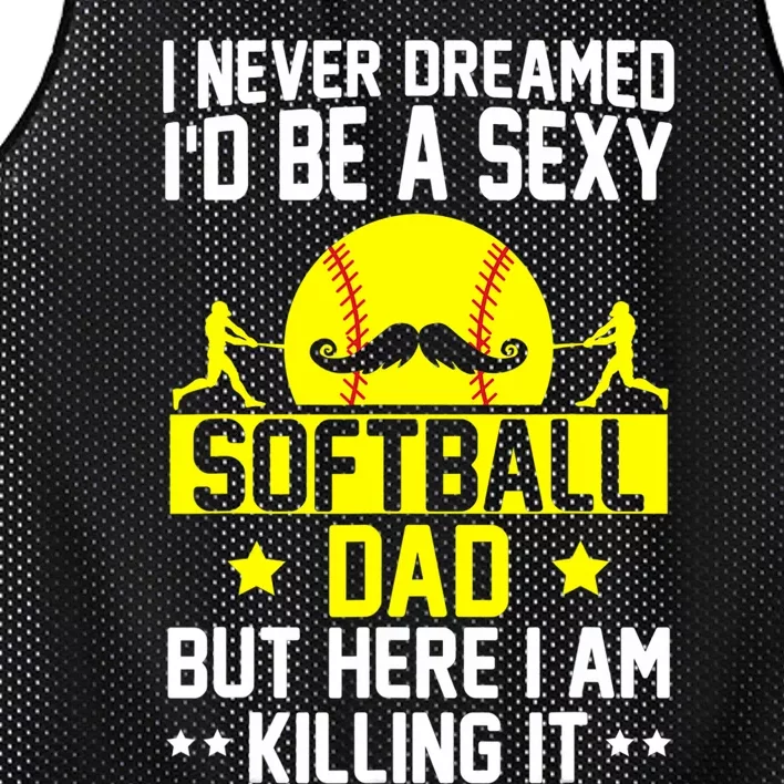 Never Dreamed ID Be A Sexy Softball Dad Mesh Reversible Basketball Jersey Tank