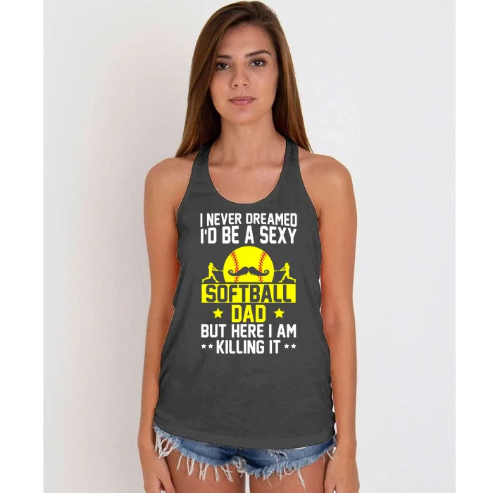 Never Dreamed ID Be A Sexy Softball Dad Women's Knotted Racerback Tank