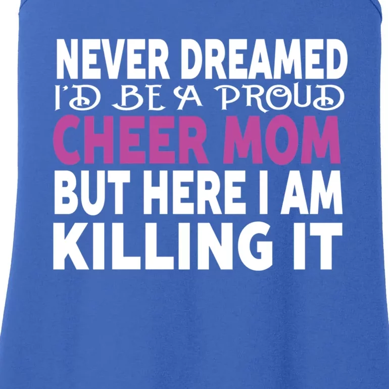 Never Dreamed I'd Be A Cheer Mom 'S Gift Cool Gift Ladies Essential Tank