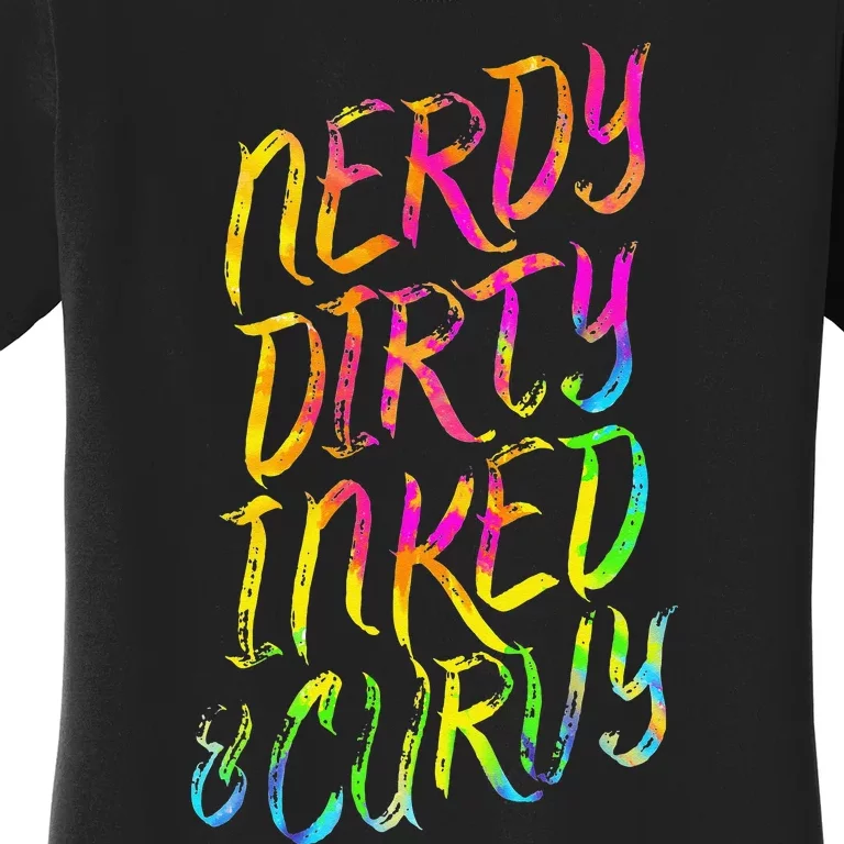 Nerdy Dirty Inked & Curvy Tattoo Woman Nerd Women's T-Shirt