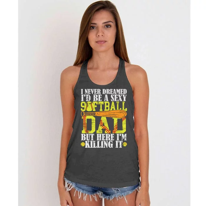 Never Dreamed ID Be A Sexy Softball Dad Funny For Father Women's Knotted Racerback Tank