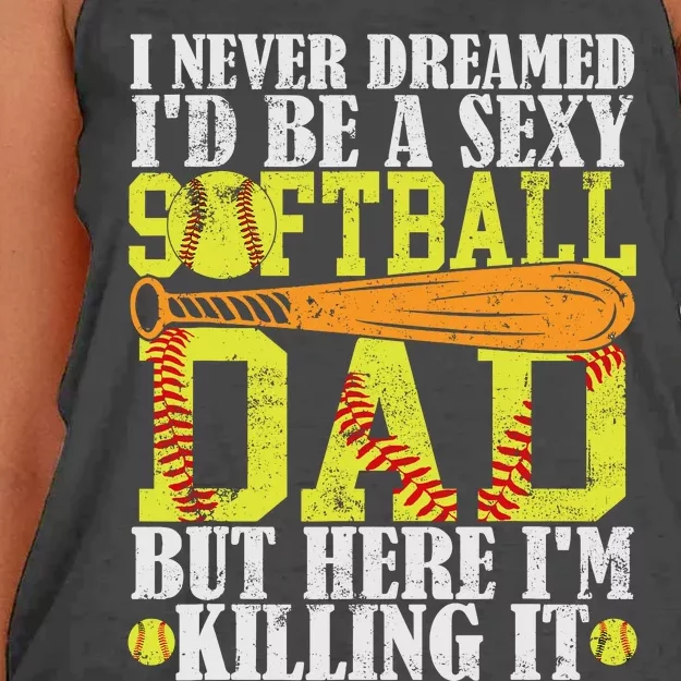 Never Dreamed ID Be A Sexy Softball Dad Funny For Father Women's Knotted Racerback Tank