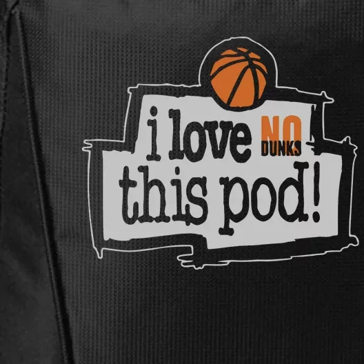 No Dunks I Love This Pod City Backpack