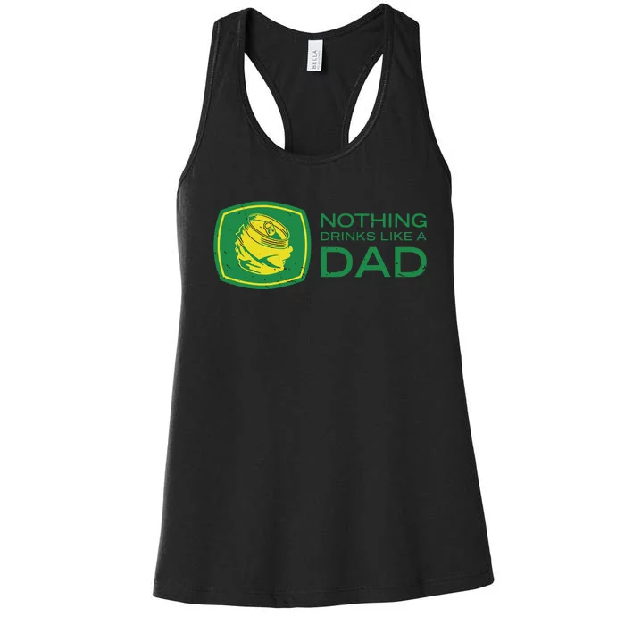 Nothing Drinks Like A Dad Women's Racerback Tank