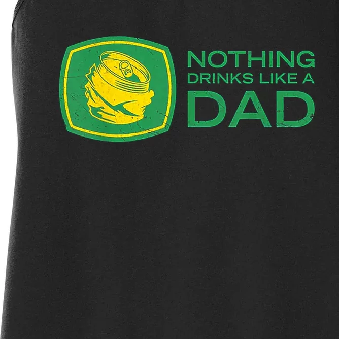 Nothing Drinks Like A Dad Women's Racerback Tank