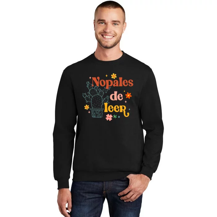 Nopales De Leer Spanish Teacher Maestra Cactus Bilingual Tall Sweatshirt