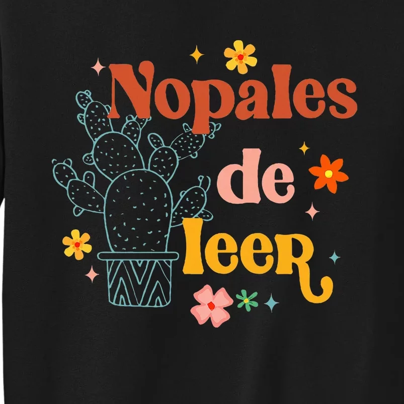 Nopales De Leer Spanish Teacher Maestra Cactus Bilingual Tall Sweatshirt