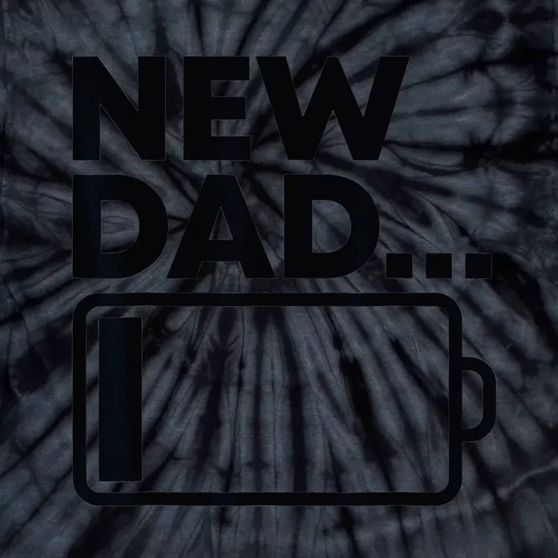 New Dad Low Battery Funny Father's Day Tie-Dye T-Shirt