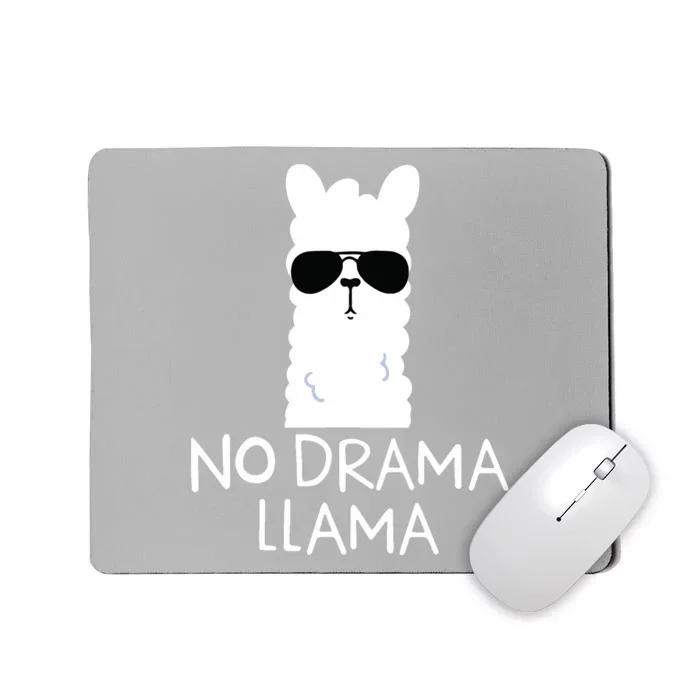 No Drama Llama Alpaca With Sunglasses Llama Lovers Gift Mousepad