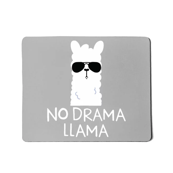 No Drama Llama Alpaca With Sunglasses Llama Lovers Gift Mousepad