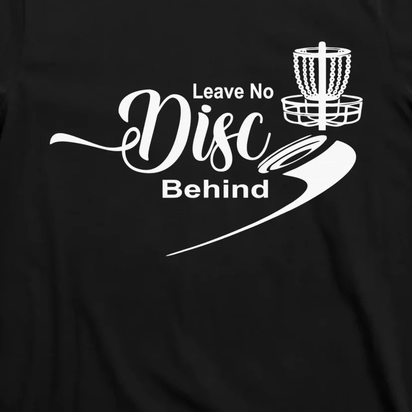 No Discs Left Behind Disc Golf Contest Golfer Games T-Shirt