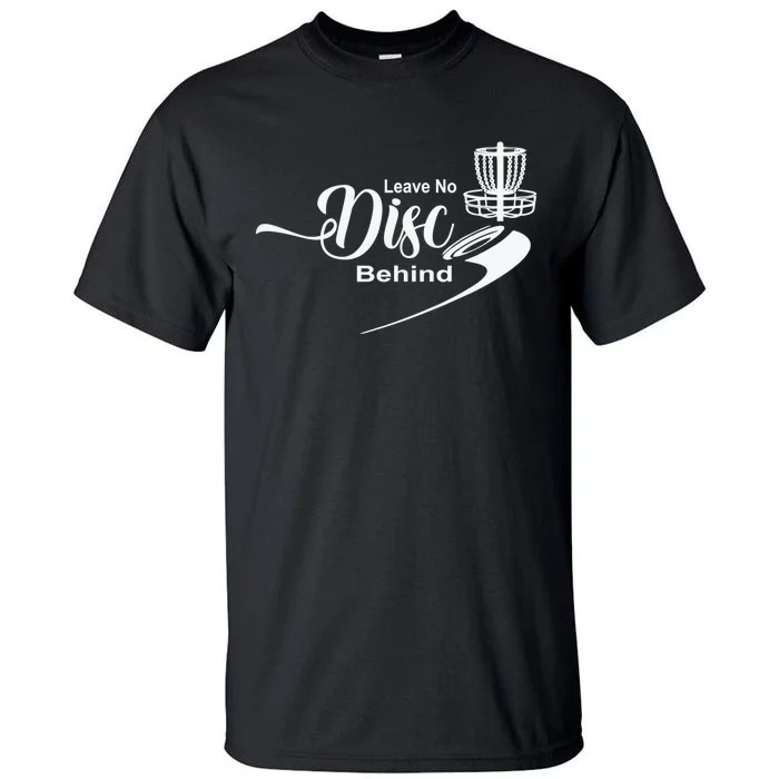 No Discs Left Behind Disc Golf Contest Golfer Games Tall T-Shirt