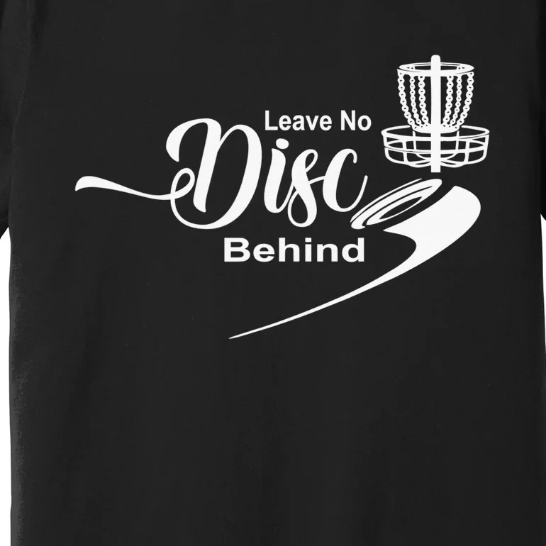 No Discs Left Behind Disc Golf Contest Golfer Games Premium T-Shirt