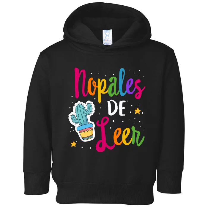 Nopales De Leer Never Stop Reading Spanish Teacher Espanol Toddler Hoodie