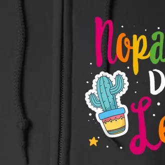 Nopales De Leer Never Stop Reading Spanish Teacher Espanol Full Zip Hoodie