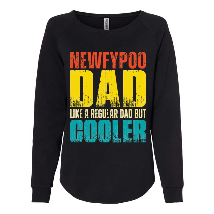 Newfypoo Dad Like a Regular Dad but Cooler Womens California Wash Sweatshirt