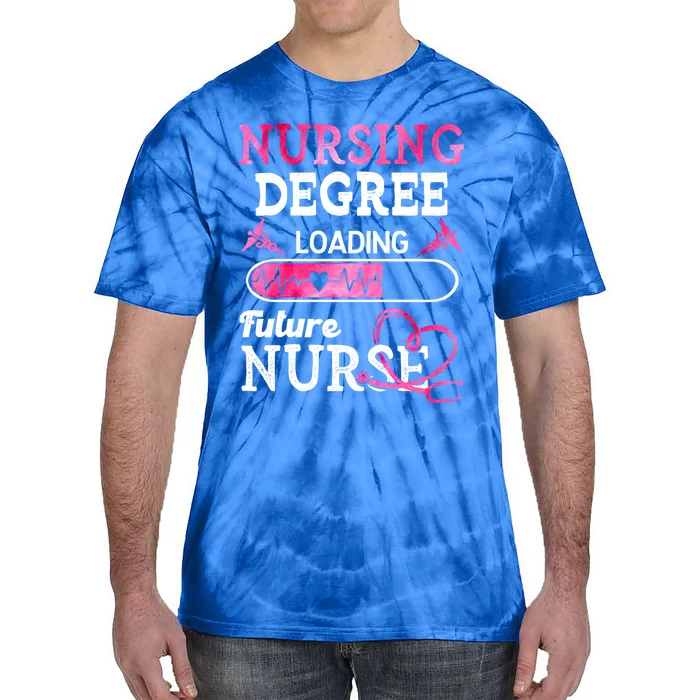 Nursing Degree Loading Future Nurse Profession Gift Tie-Dye T-Shirt