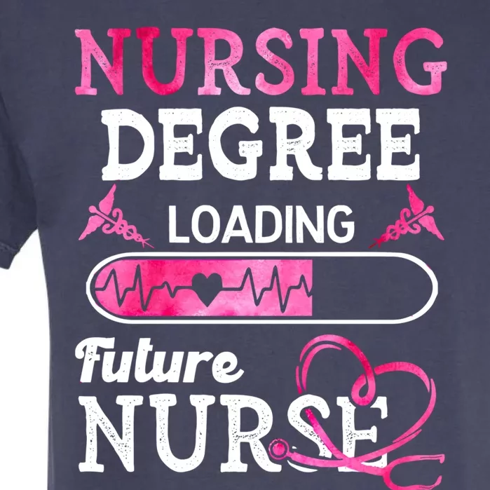 Nursing Degree Loading Future Nurse Profession Funny Gift Garment-Dyed Heavyweight T-Shirt