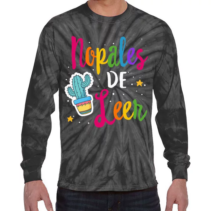 Nopales De Leer Never Stop Reading Spanish Teacher Espanol Tie-Dye Long Sleeve Shirt