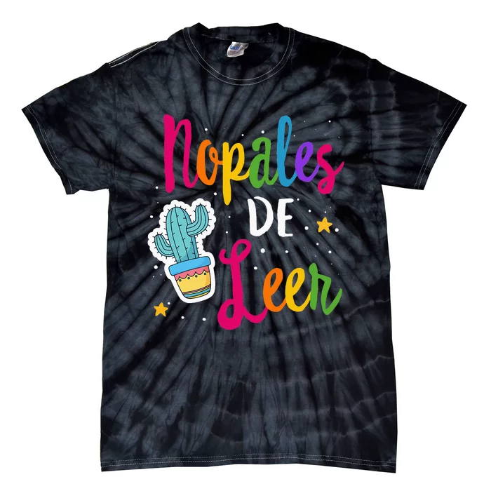 Nopales De Leer Never Stop Reading Spanish Teacher Espanol Tie-Dye T-Shirt