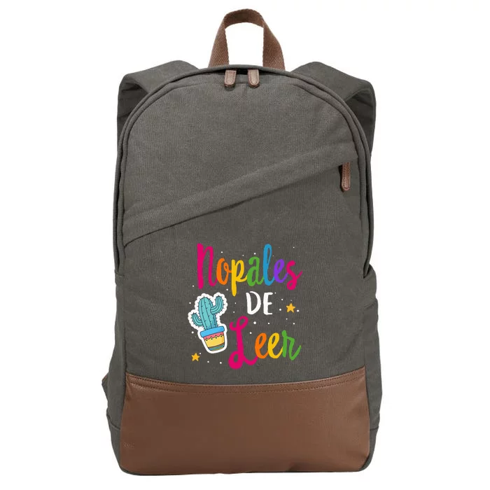 Nopales De Leer Never Stop Reading Spanish Teacher Espanol Cotton Canvas Backpack