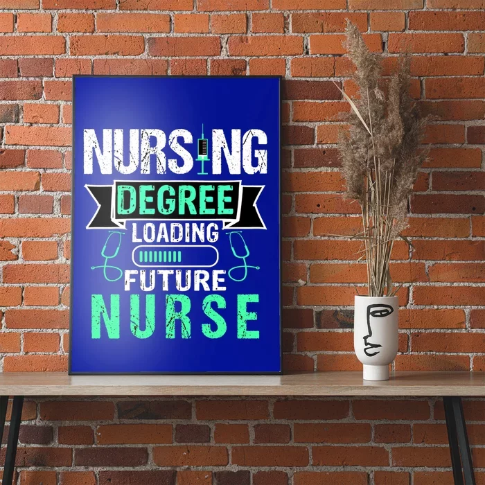 Nursing Degree Loading Future Nurse Profession Gift Poster