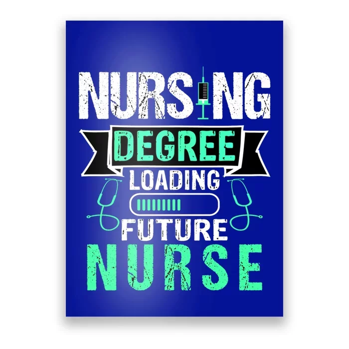 Nursing Degree Loading Future Nurse Profession Gift Poster