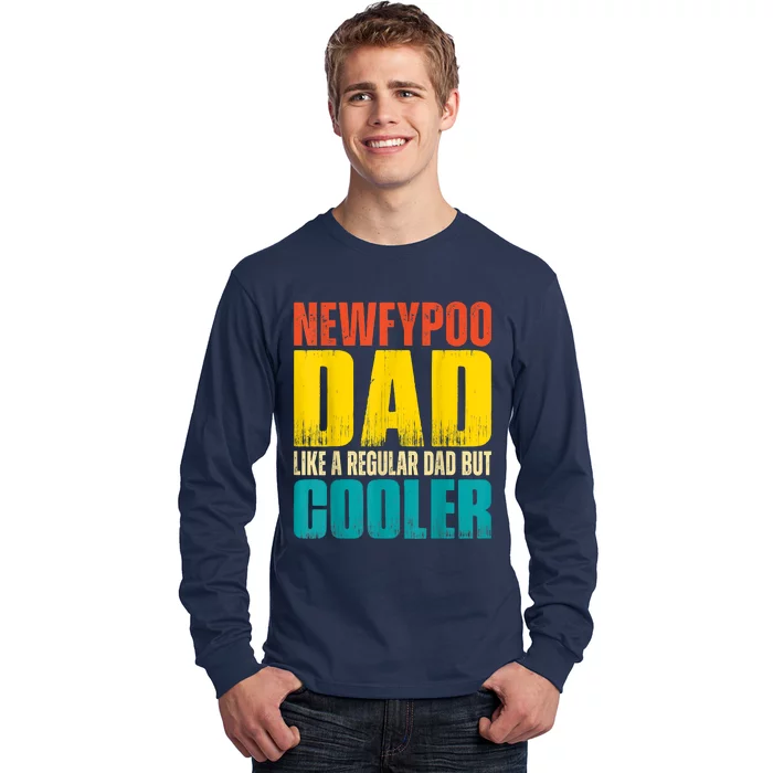 Newfypoo Dad Like A Regular Dad But Cooler Long Sleeve Shirt