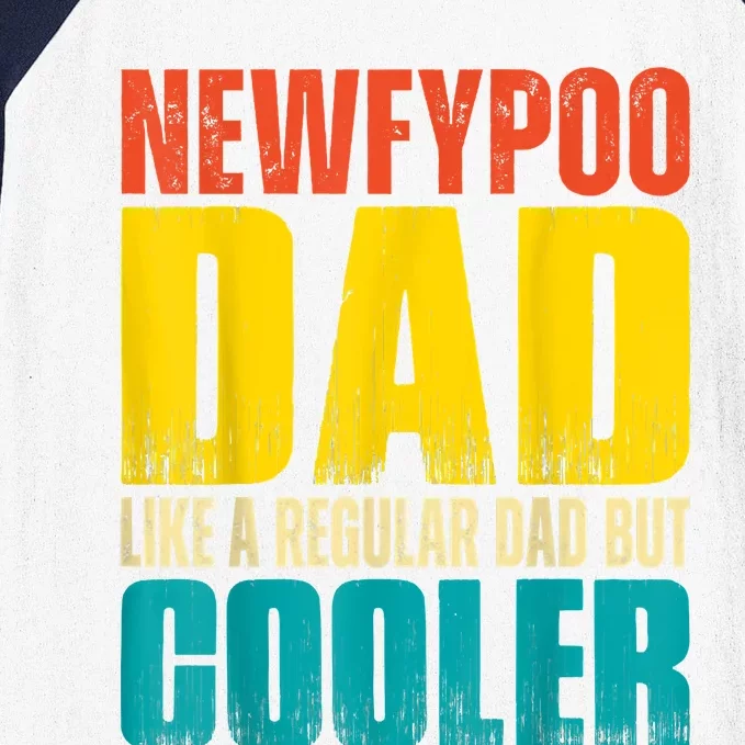 Newfypoo Dad Like A Regular Dad But Cooler Baseball Sleeve Shirt