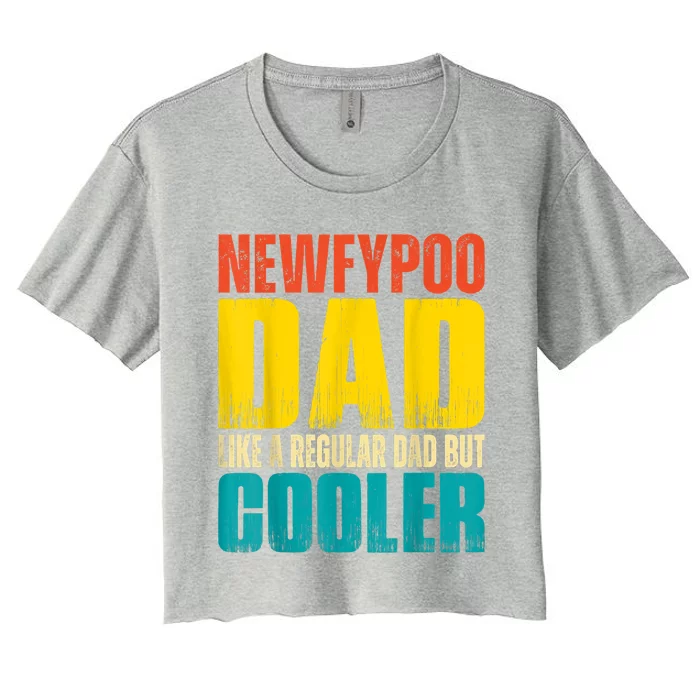 Newfypoo Dad Like A Regular Dad But Cooler Women's Crop Top Tee