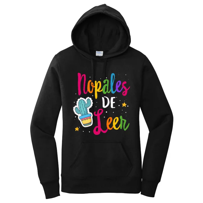 Nopales De Leer Never Stop Reading Spanish Teacher Espanol Women's Pullover Hoodie