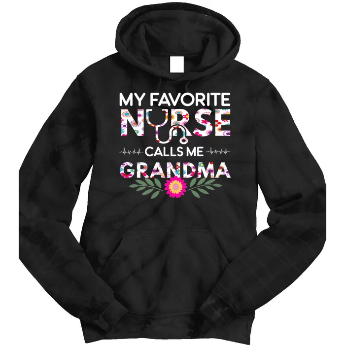 Nursing Design My Favorite Nurse Calls Me Grandma Tie Dye Hoodie